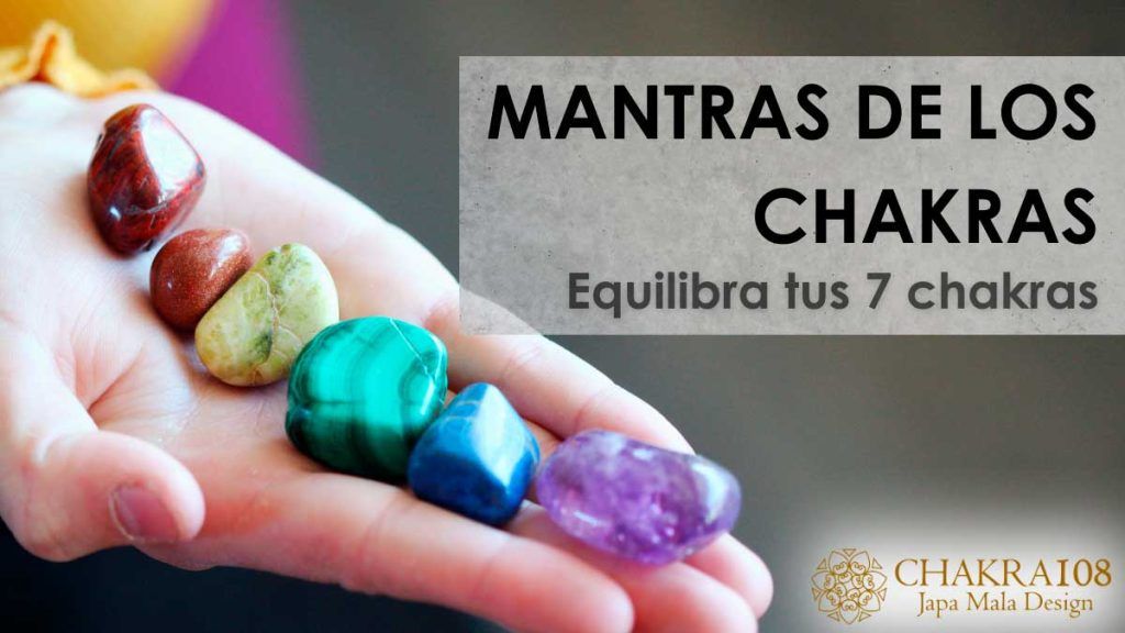 Mantras de los Chakras: Equilibra los 7 Chakras 5 mantras de los chakras